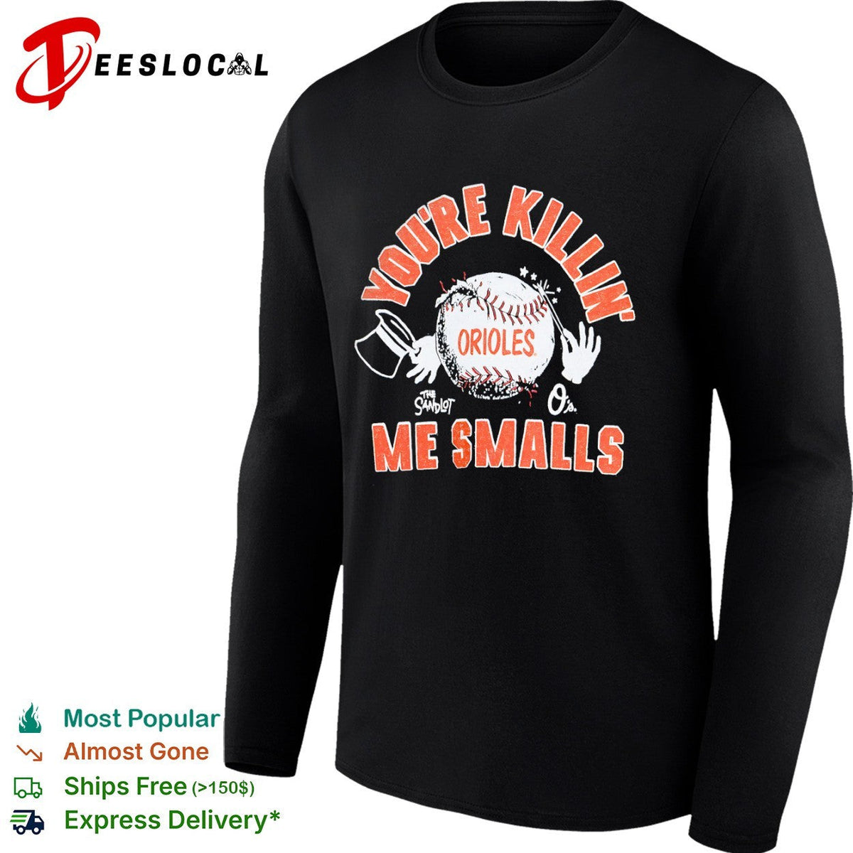 You’re Killin’ Me Smalls Baltimore Orioles shirt Unisex