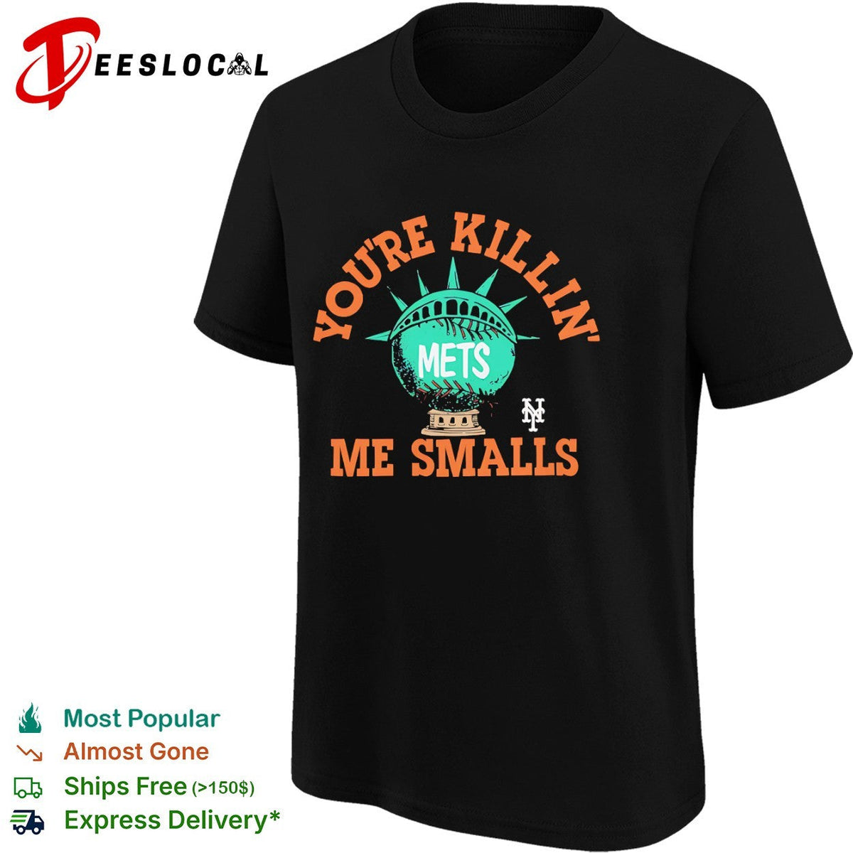 Youre Killin Me Smalls New York Mets Shirt Unisex