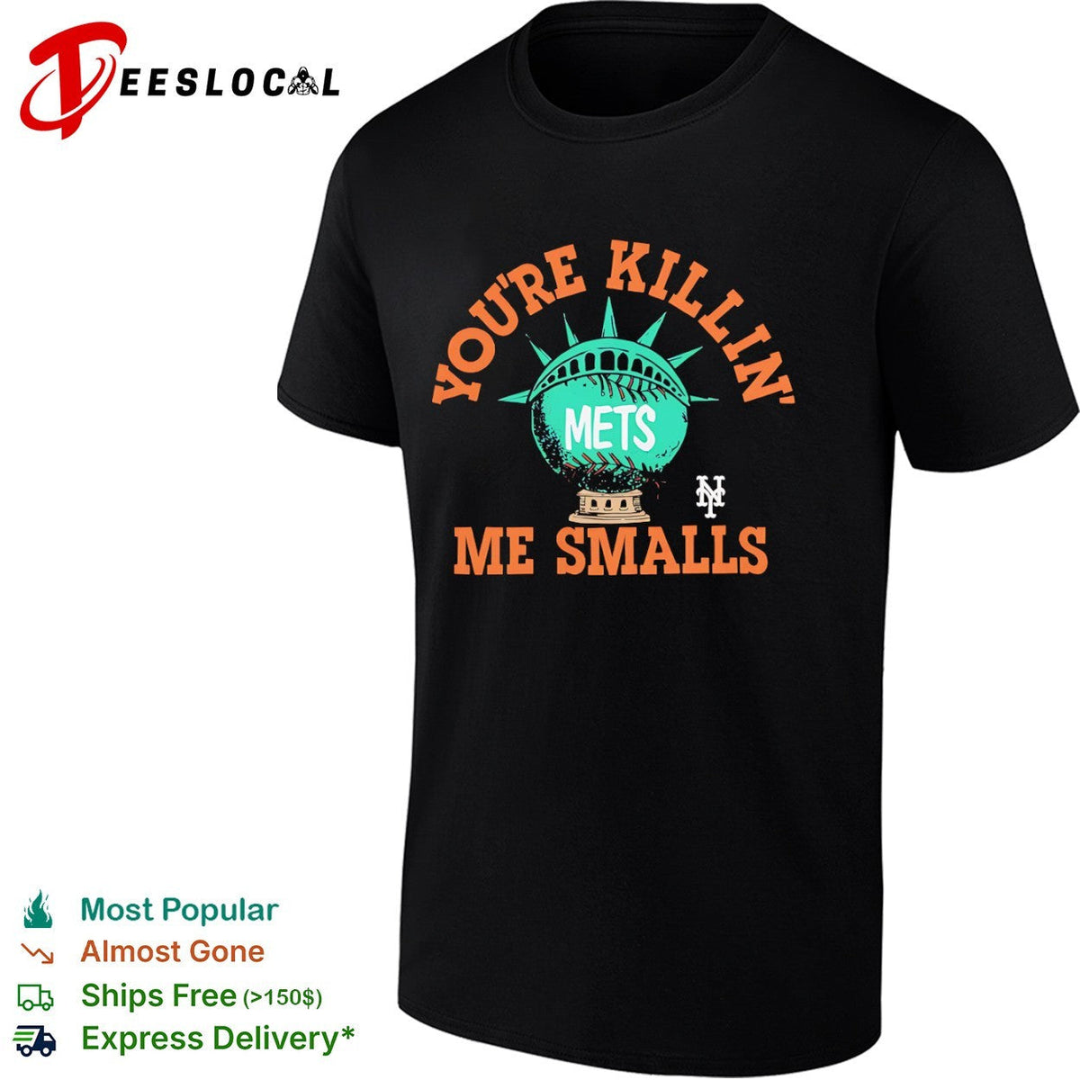 Youre Killin Me Smalls New York Mets Shirt Unisex