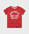 Youth Don't Give Up Don't Ever Give Up Unisex