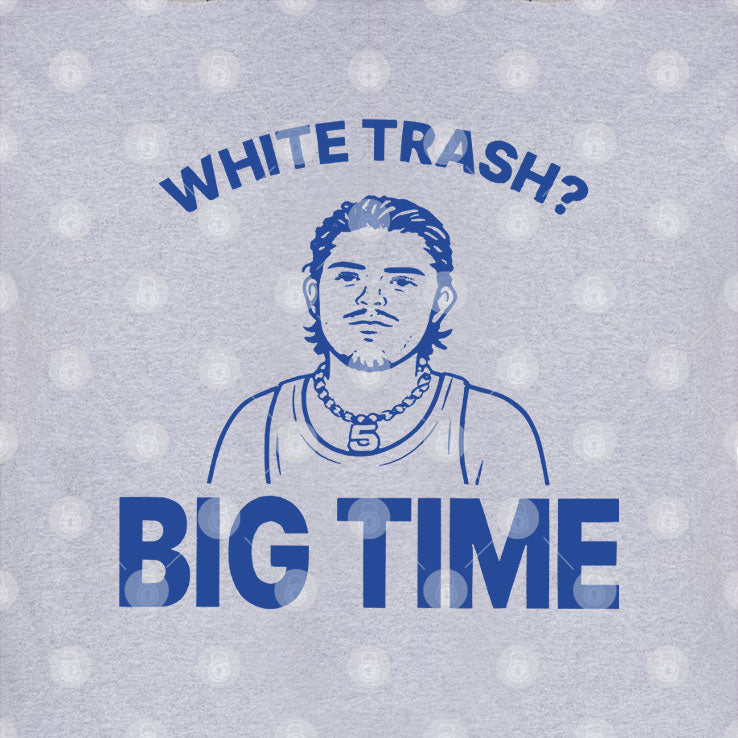 Zach Benson White Trash Big Time Shirt Unisex