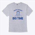 Zach Benson White Trash Big Time Shirt Unisex