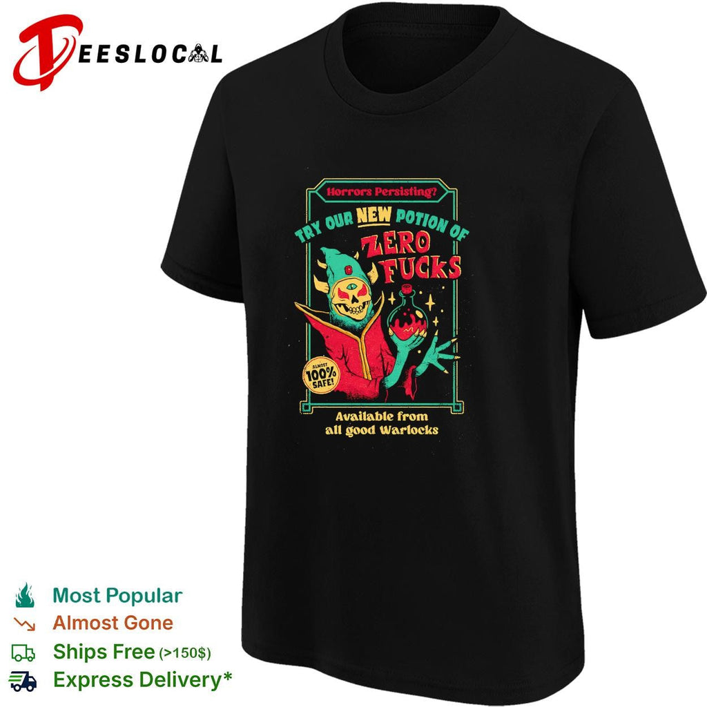 Zero fucks new potion warlocks horror advertisement dark humor shirt Unisex