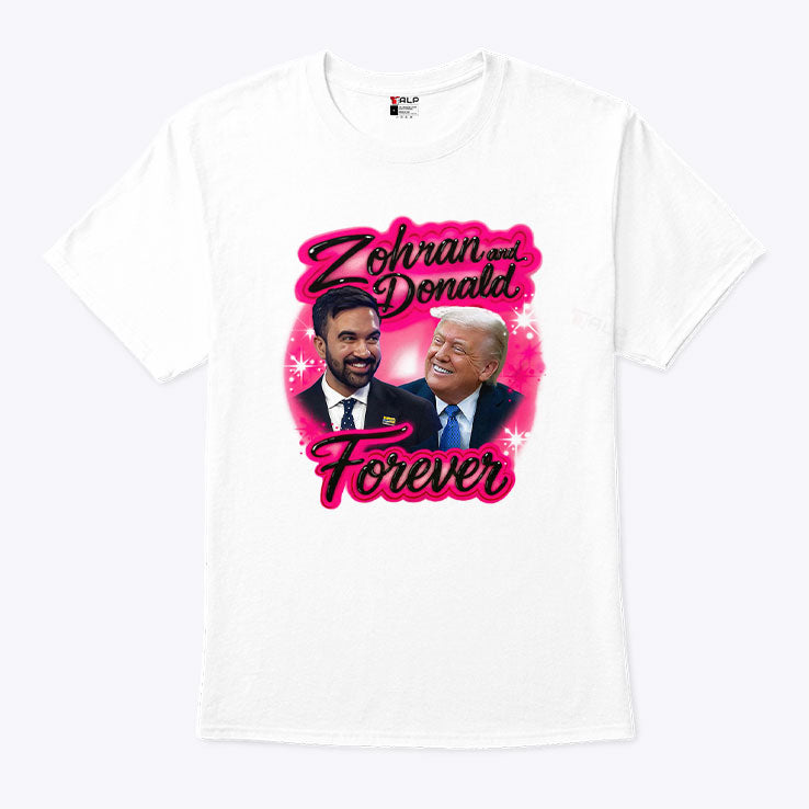 Zohran Mamdani And Donald Trump Forever Airbrush T Shirt Unisex