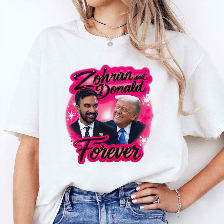 Zohran Mamdani And Donald Trump Forever Airbrush T Shirt Unisex