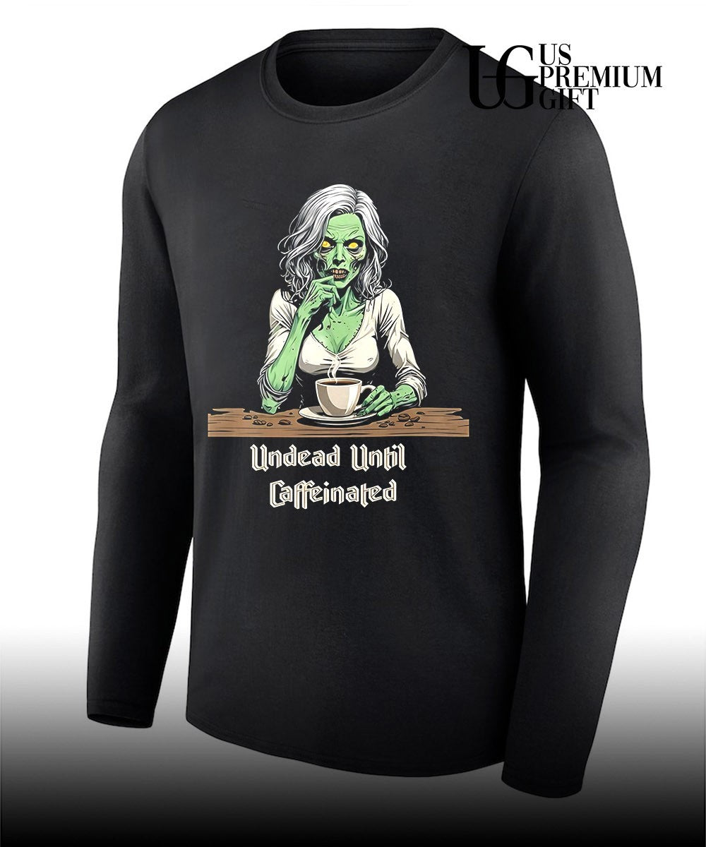 Zombie Coffee Lover Undead Until Caffeinated shirt Unisex