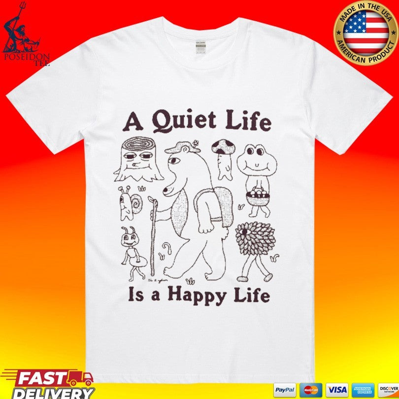 A Quiet Life Is A Happy Life Unisex