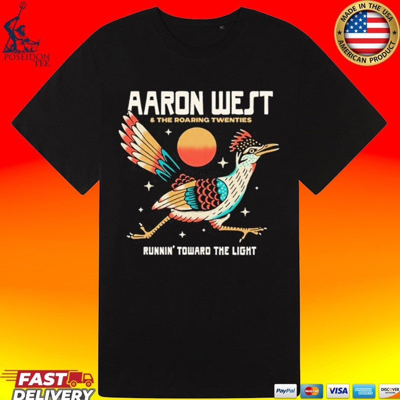 Aaron West & The Roaring Twenties Runnin’ Toward The Light Unisex