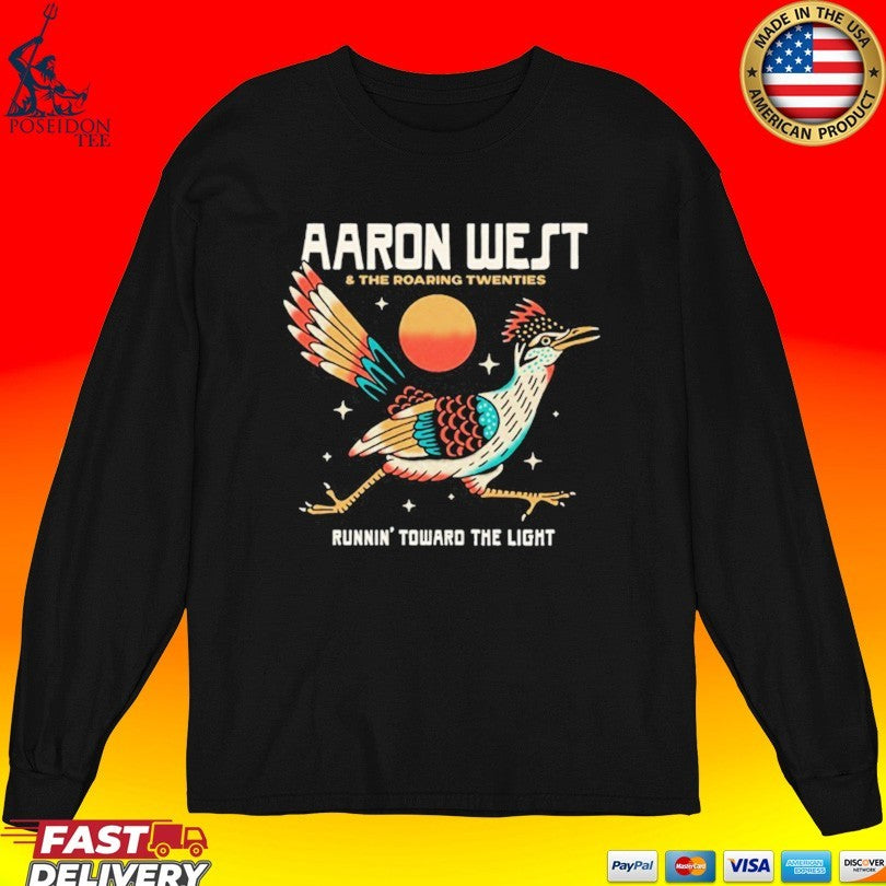Aaron West & The Roaring Twenties Runnin’ Toward The Light Unisex