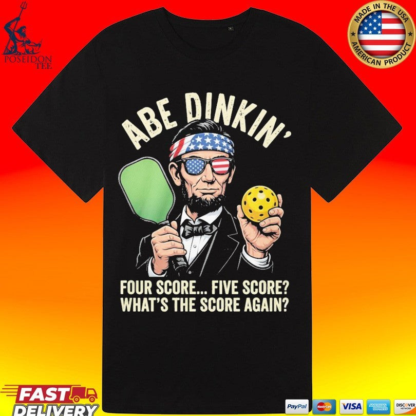 Abraham Lincoln Pickleball Abe Dinkin Four Score Five Score What’s The Score Again