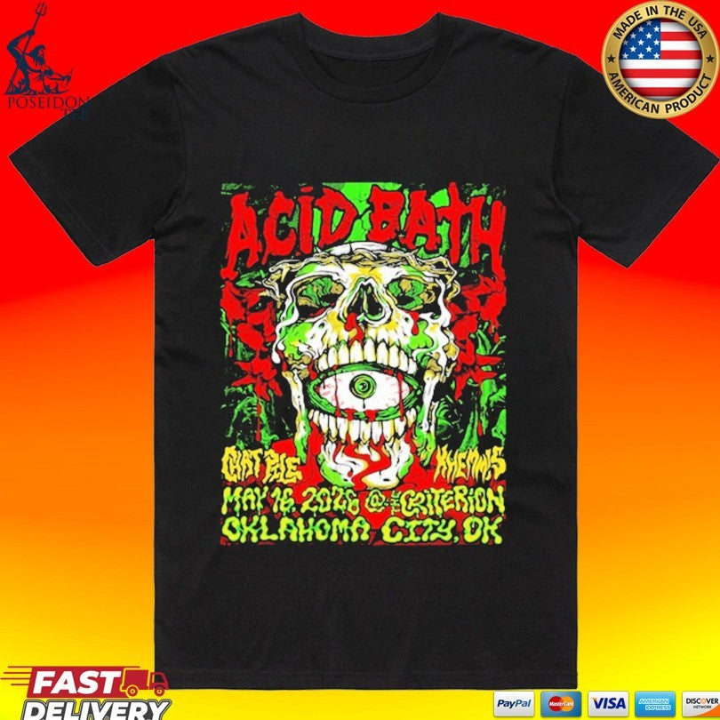 Acid Bath May 16 2026 Oklahoma City Unisex