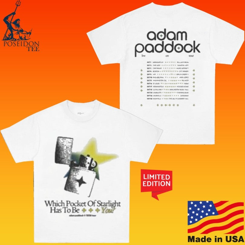 Adam Paddock Which Pocket Of Starlight Has To Be You Latitudes Tour Unisex