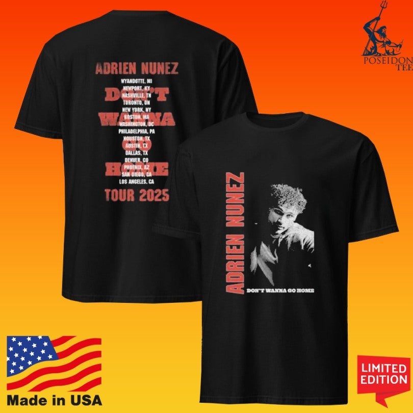 Adrien Nunez Don’t Wanna Go Home Tour 2025 Unisex