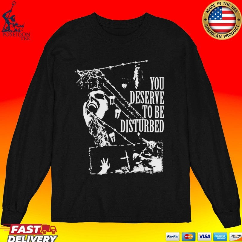 Alter You Deserve To Be Disturbed Collage Unisex