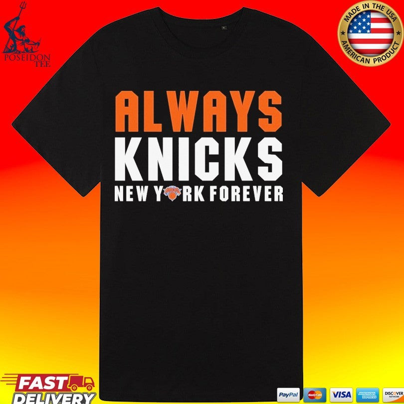 Always Knicks New York Forever Unisex