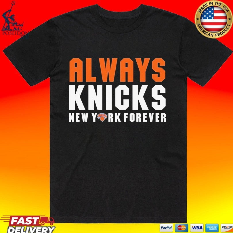 Always Knicks New York Forever Unisex