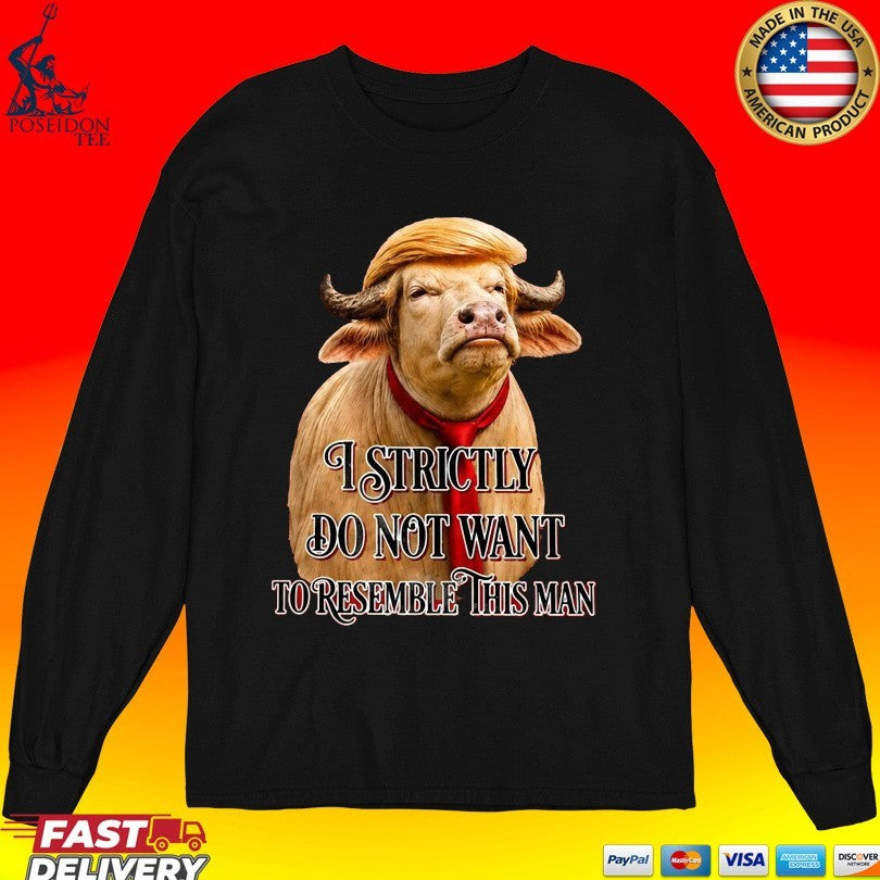 America Buffalo I Strictly Do Not Want To Resemble This Man Unisex