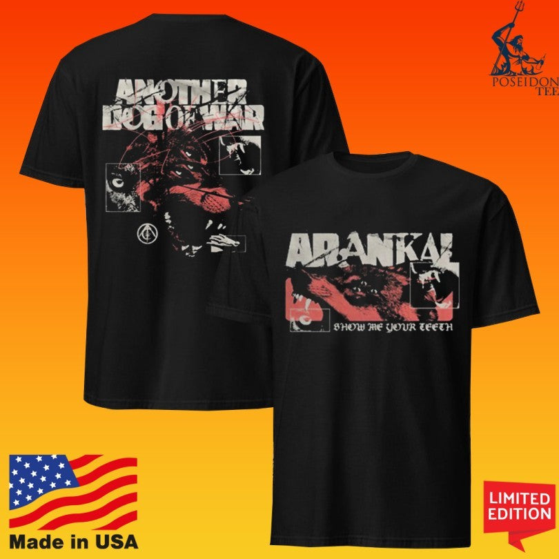 Arankai Show Me Your Teeth Another Dog Of War Tour Unisex