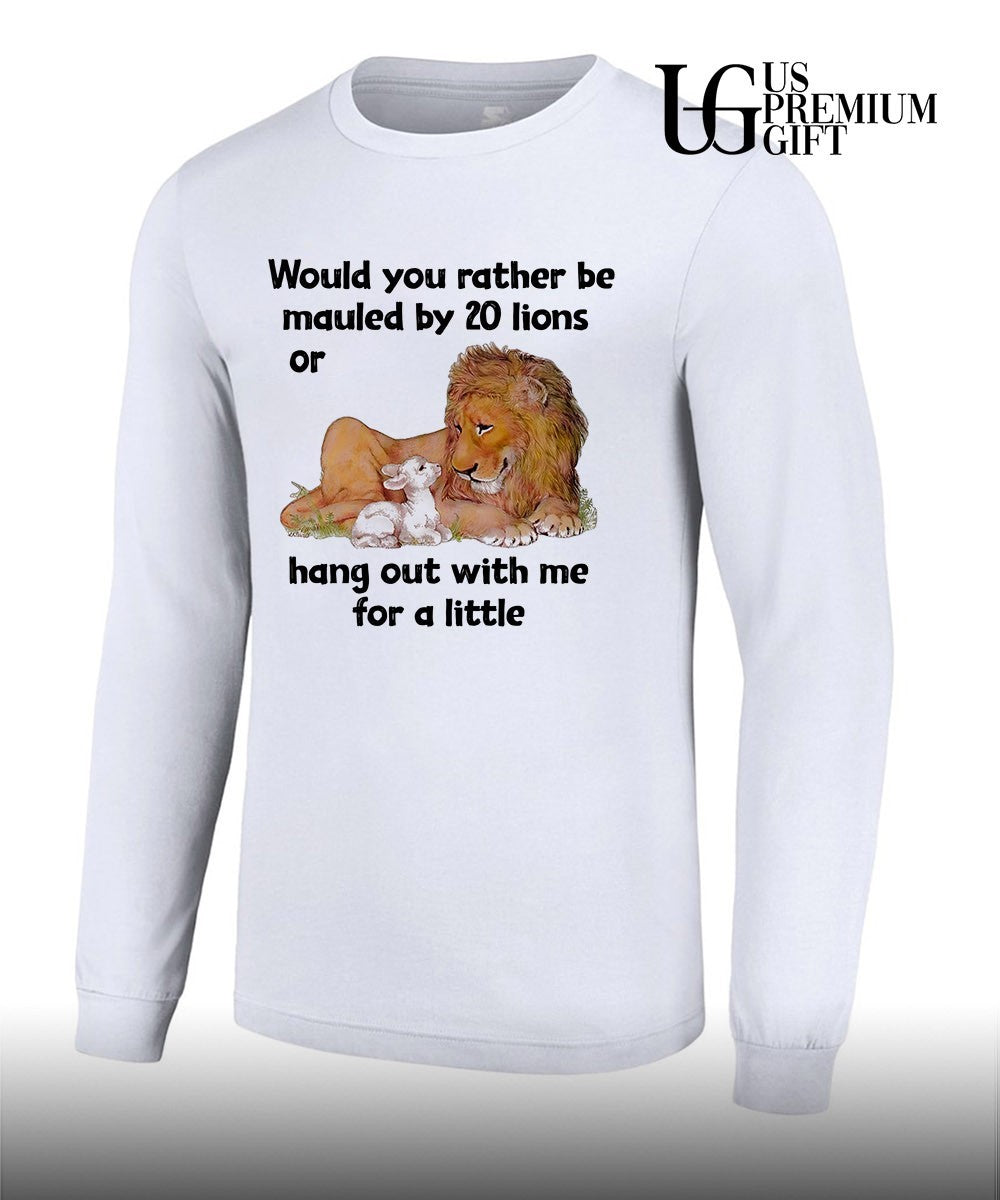 Biblical Peaceable Kingdom Lamb Lion would you rather be mauled by 20 lions shirt Unisex