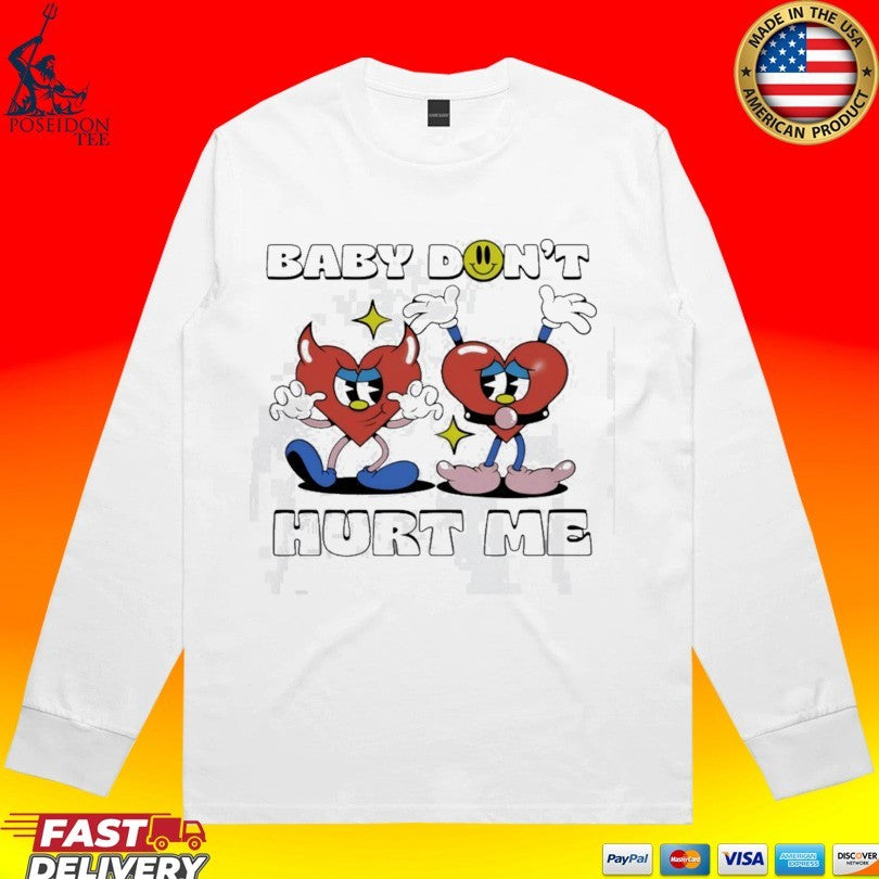 Baby Dont Hurt Me Hearts Unisex