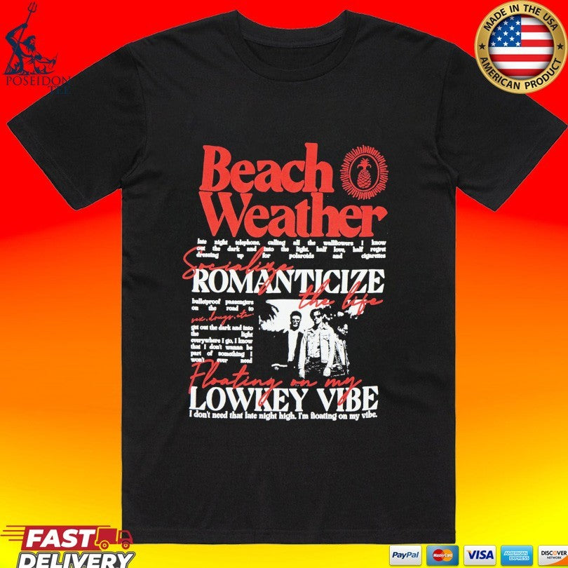 Beach Weather Romanticize Floating On My Lowkey Vibe Sex, Drugs, Etc. Unisex