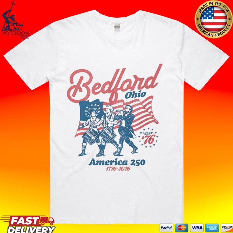 Bedford Ohio America 250 2026 Semiquincentennial Unisex