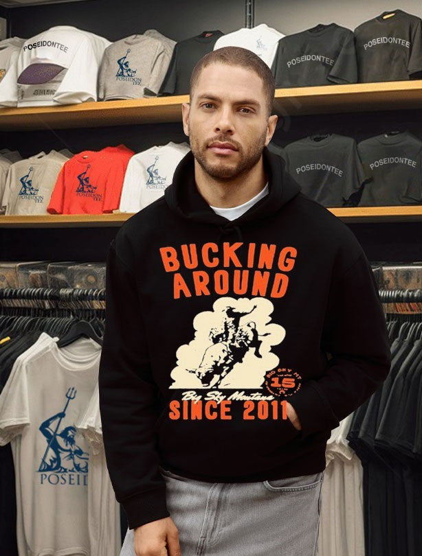 Big Sky Per Bucking Around Since 2011 Unisex