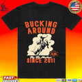 Big Sky Per Bucking Around Since 2011 Unisex