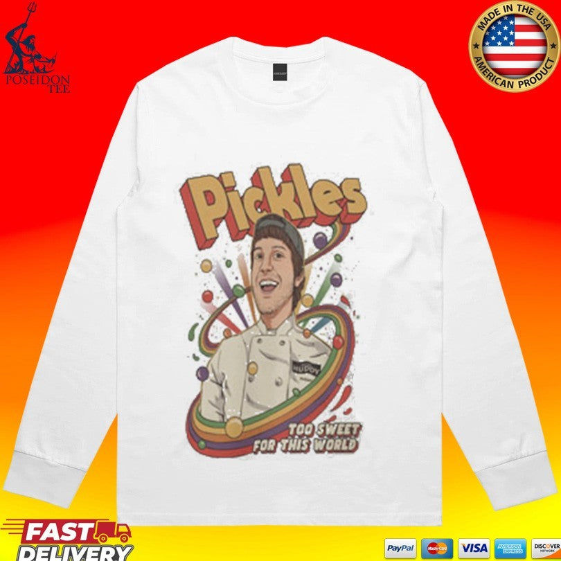 Bistro Huddy Pickles Too Sweet For This World Unisex