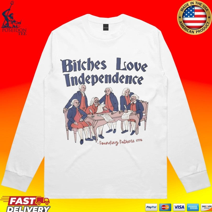 Bitches Love Independence 4th Of July Thomas Jefferson Unisex