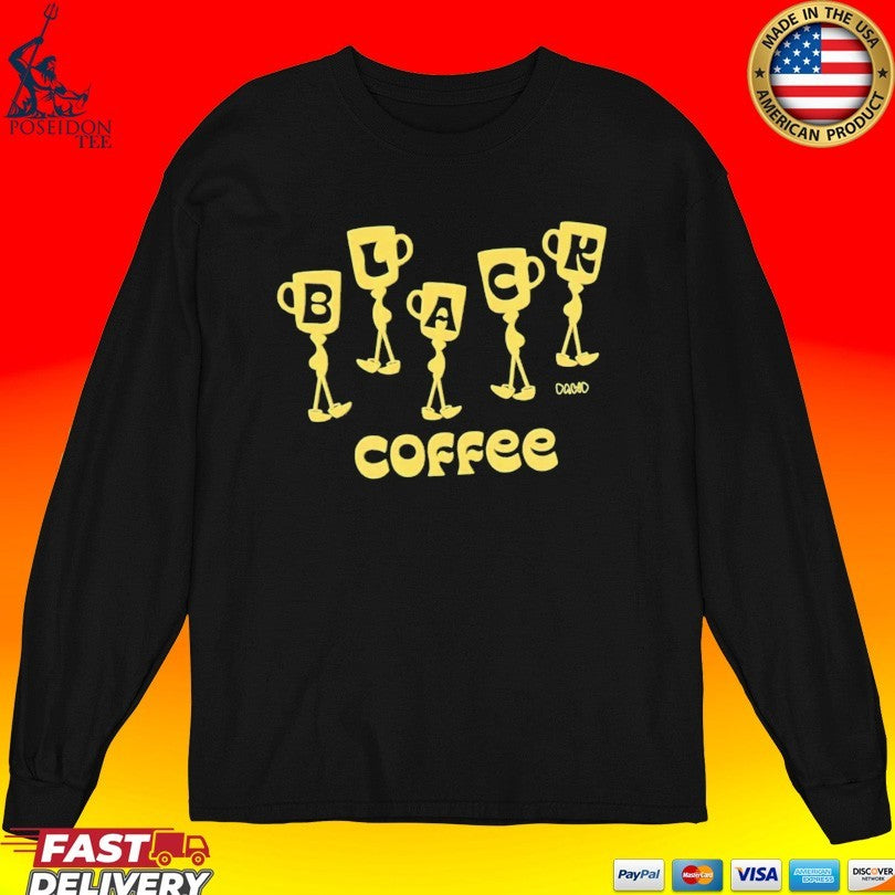 Black Coffee Dawd Unisex