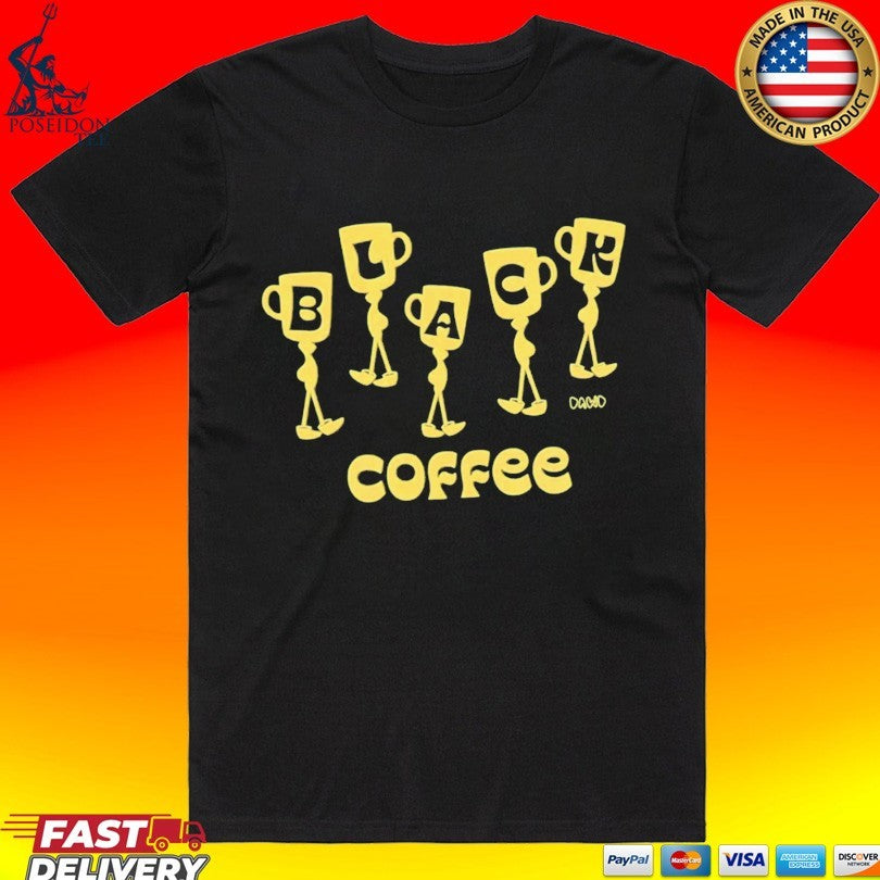 Black Coffee Dawd Unisex
