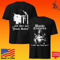 Bloody Centuries 6 6 Until Your Dying Day And They Say Jesus Saves Unisex