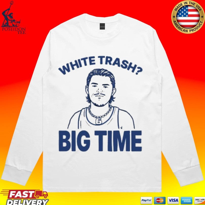 Bo Byram White Trash Big Time Bensons Unisex