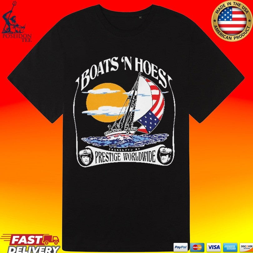 Boats And Hoes Presented By Prestige Worldwide Unisex