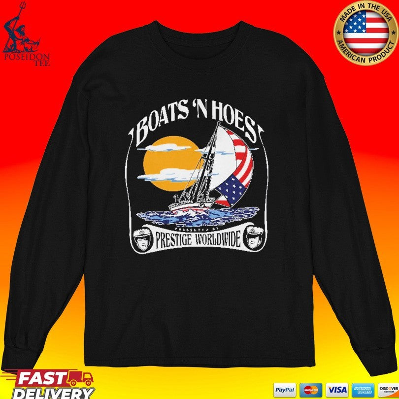 Boats And Hoes Presented By Prestige Worldwide Unisex
