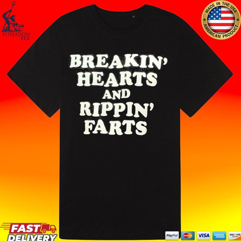 Breakin’ Hearts Rippin’ Farts Unisex