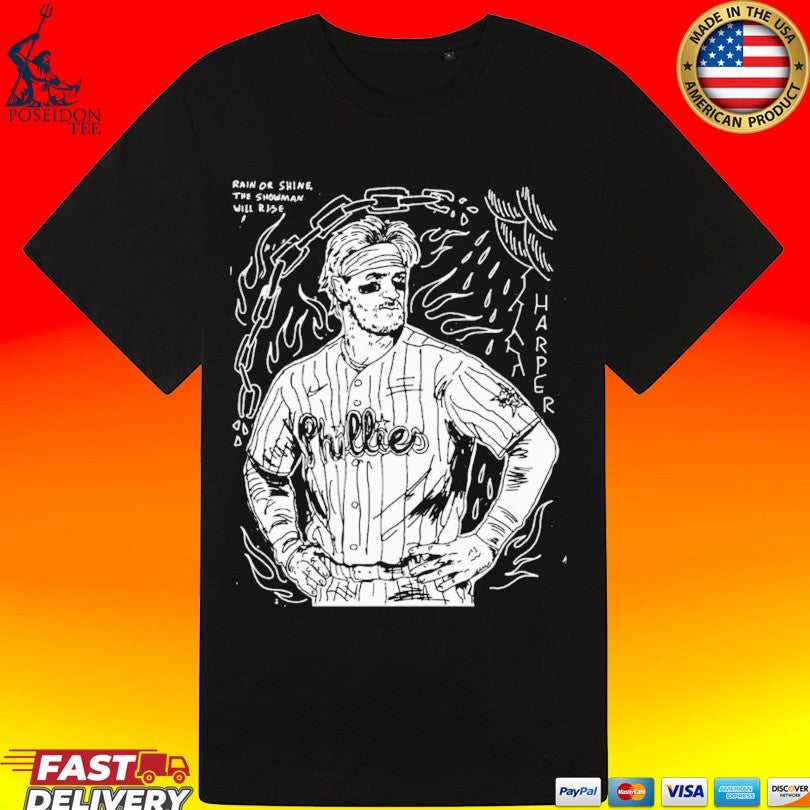 Bryce Harper Rain Or Shine The Showman Will Rise Unisex