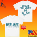 Budots Will Never Die But You Will Unisex