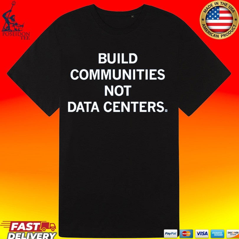 Build Communities Not Data Centers Unisex