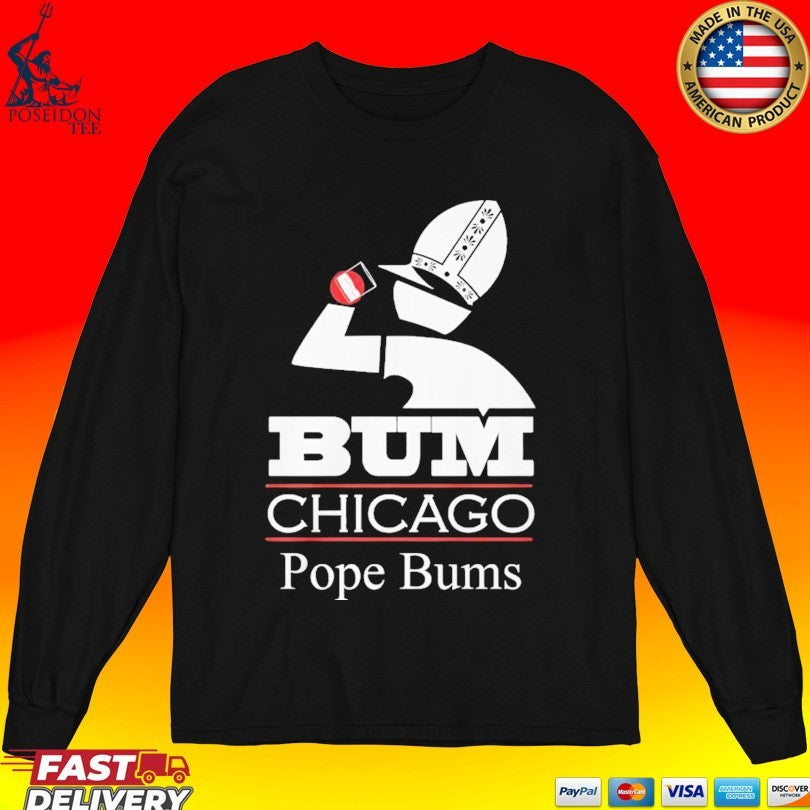Bum Chicago Pope Bums Unisex