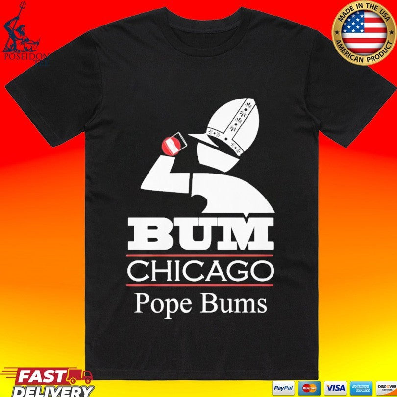Bum Chicago Pope Bums Unisex