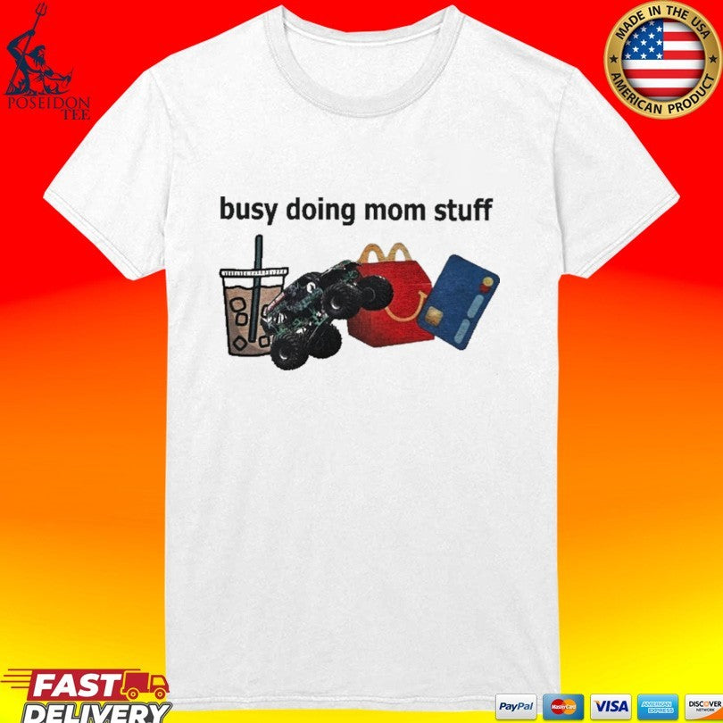 Busy Doing Mom Stuff Unisex