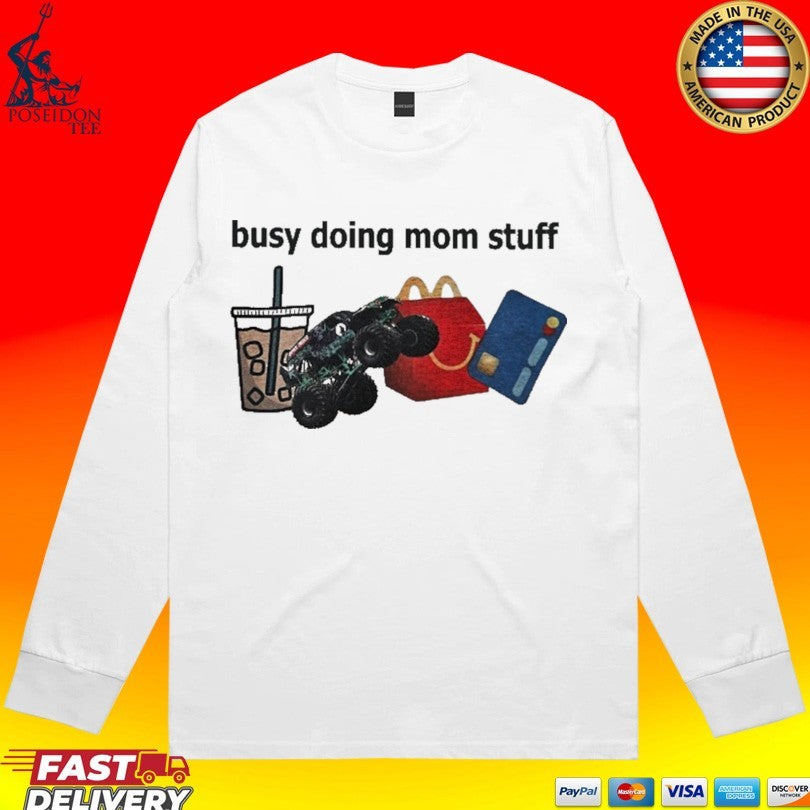 Busy Doing Mom Stuff Unisex