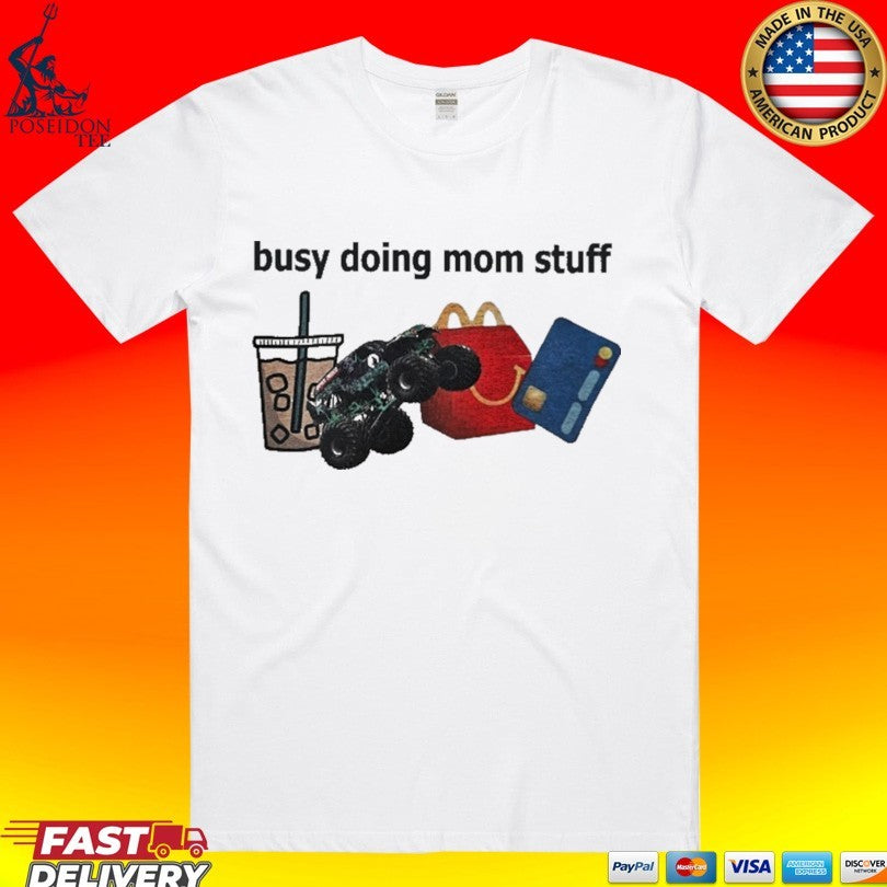 Busy Doing Mom Stuff Unisex