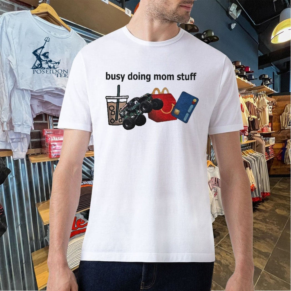 Busy Doing Mom Stuff Unisex