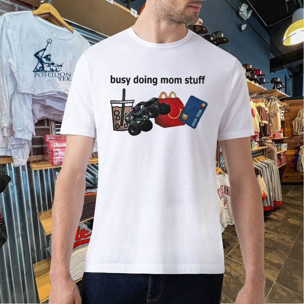 Busy Doing Mom Stuff Unisex
