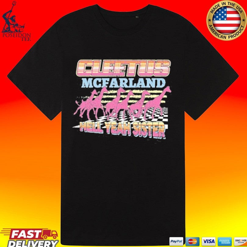 Cleetus Mcfarland Cleetus Hell Yeah Sister Unisex