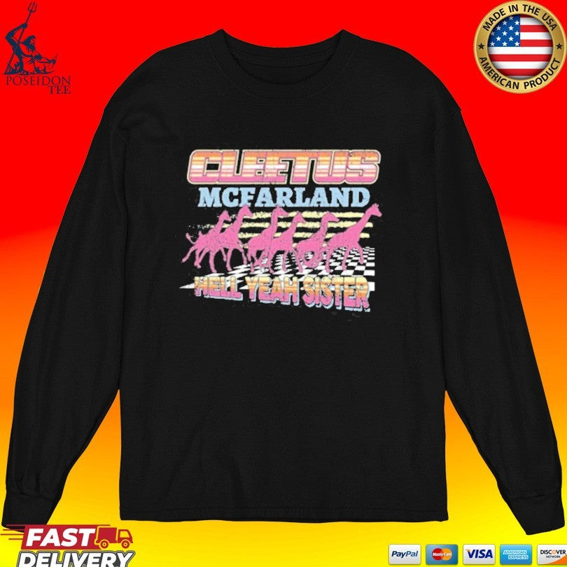 Cleetus Mcfarland Cleetus Hell Yeah Sister Unisex
