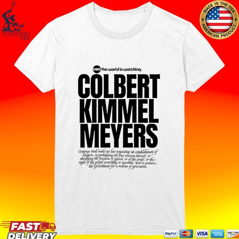 Colbert Kimmel Meyers The World Is Watching Unisex